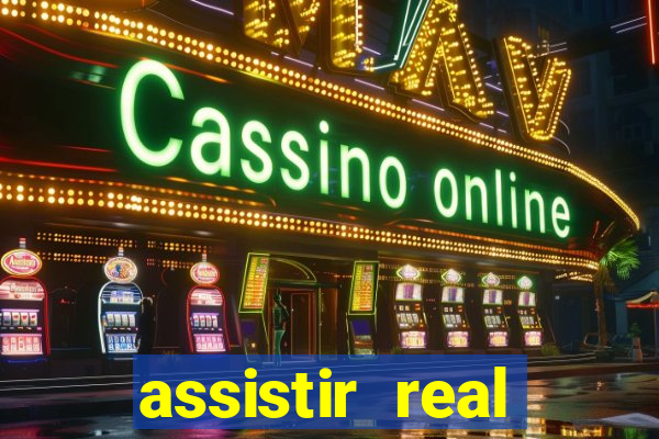 assistir real madrid ao vivo, multicanais